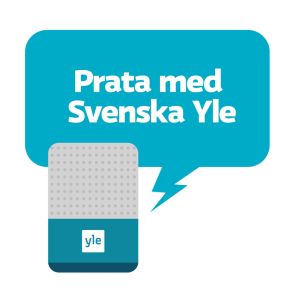 Säg Prata med Svenska Yle En illustration av en smarthögtalare och en pratbubbla med texten Prata Med Svenska Yle