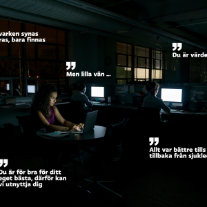 Personer som sitter och jobbar i en mörk lokal, på bilden finns olika citat från chefer som sagt fula saker åt anställda.