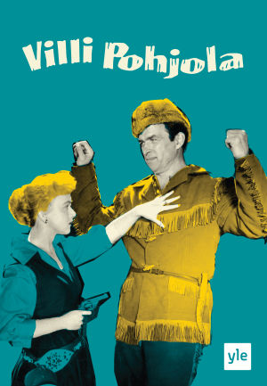 Villi Pohjola -elokuvan juliste.