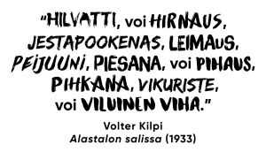 alastalon salissa, volter kilpi, siunailut, kirosanat
