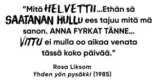 rosa liksom, yhden yön pysäkki, kirosanat, 1985