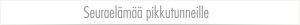 Väliotsikko: Seuraelämää pikkutunneille