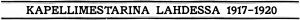 Väliotsikko: Kapellimestarina Lahdessa 1917–1920