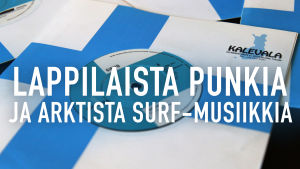 Levysinkkujen päällä lukee lappilaista punkia ja arktista surf-musiikkia.
