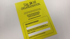 Ifyllt organdonationskort visar att man vill att organen tas till vara och hjälper andra människor.