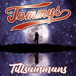 Tillsammans är en singel från det kommande albumet av Tommys Skivomslag för Tommys "Tillsammans"