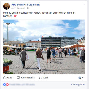 Skärmdump från Åbo Svenska Församlings Facebook-sida. En skärmdump av Åbo Svenska Församlings Facebook-sida med en bild av Åbo torg, i statusfältet står det Nu består tro, hopp och kärlek och störst av allt är kärleken.