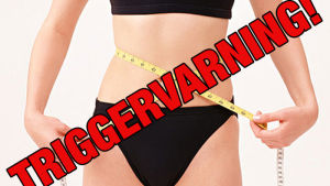 Triggervarningar hjälper inte alla, men i alla fall någon. Bild på kvinna med måttband runt midjan med texten "triggervarning" på.