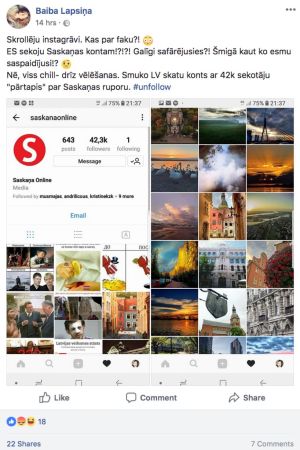 Baiba Lapsiņa skrev genast på Facebook vad Harmonipartiet hade gjort på Instagram och Facebook: ”Jag scrollade på Instagram. Vad i h-vete? Följer jag Harmonis konto !?!?! Har de blivit galna? Har jag varit full och tryckt på knappar!? Nej, allt är chill - valet närmar sig. Det konto som delade vackra bilder med lettiska vyer som hade 42.000 följare har ”förvandlats” till Harmonis högtalare. #unfollow” Baiba Lapsiņas inlägg på Facebook där hon berättar att partiet Harmoni har tagit över en Instagramgrupp hon brukade följa.