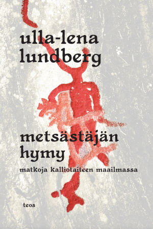 Ulla-Lena Lundberg: Metsästäjän hymy, teos 2014 Ulla-Lena Lundberg: Metsästäjän hymy, teos 2014