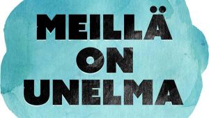 Meillä On Unelma-demonstrationen ordnas på tisdagen. Meillä on unelma evenemangets logo