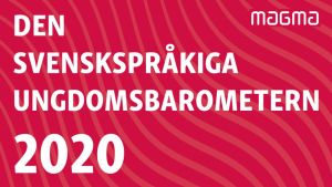 I dag presenterades andra delen av Tankesmedjan Magmas svenskspråkiga ungdomsbarometer. Den har underrubriken Språk, medier och hobbyer. Den svenskspråkiga ungdomsbarometern 2020.