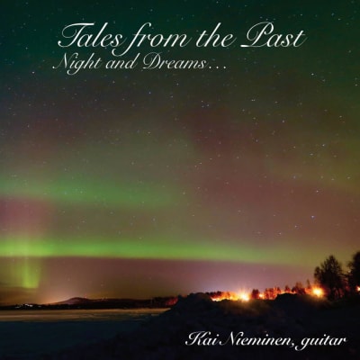Kai Nieminen - Tales from the Past - Night and Dreams