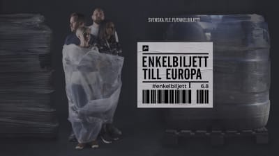 Fyra personer inplastade i bubbelplast. Logo med texten: Enkelbiljett till Europa.