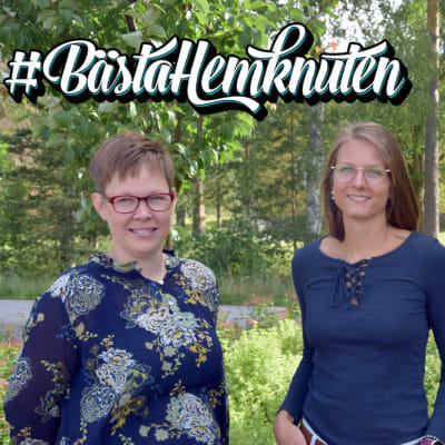 Två kvinnor utomhus ler mot kameran. På bilden texten "Bästa hemknuten"."