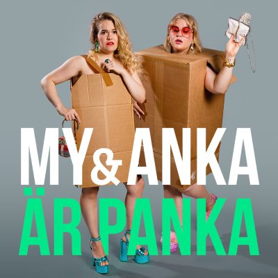 Två kvinnor står klädda i högklackat och pafflådor. På bilden står det "My och Anka är panka".