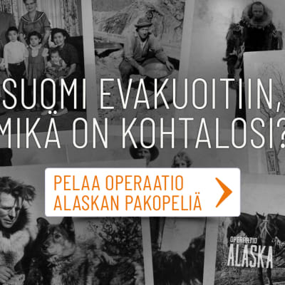 Kuvakollaasi, jonka päällä on teksti: Suomi evakuoitiin, mikä on kohtalosi? Pelaa Operaatio Alaskan Pakopeliä!