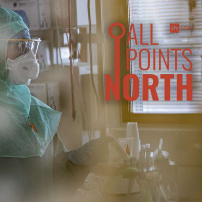 Photo of a health care worker in an ICU ward, featuring the All Points North podcast logo.