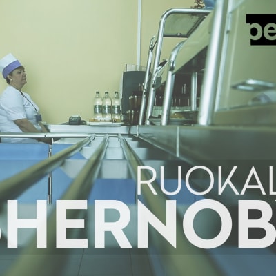 Perjantai: Ruokala 1, Tshernobyl