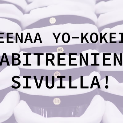 Ylioppilaslakkeja paljon vierekkäin, teksti jossa lukee: "Treenaa yo-kokeita Abitreenien sivuilla!"