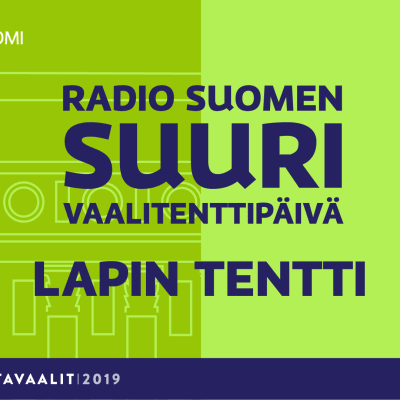 Yle Lapin suuri vaalitentti 8.4.2019.