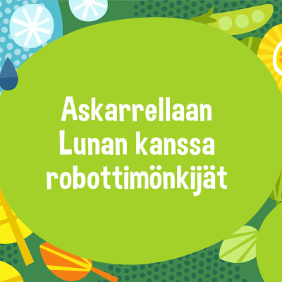 Askarrellaan Lunan kanssa robottimönkijät -tekstin taustalla graafisia elementtejä eri vuodenajoista.