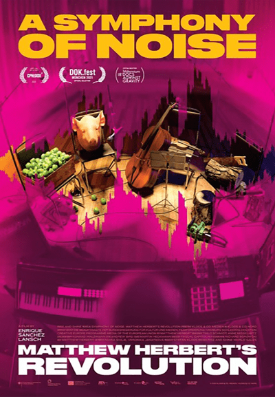A Symphony of Noise: Matthew Herbert's Revolution -elokuvan juliste, jossa tekstiä ja kuvakooste.