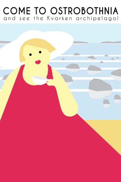 Emma Pitkäjärvis bidrag till Österbotten-affischen. Affischen består av rubriken Come to Ostrobothnia and see the Kvarken archipelago! På affischen sitter en kvinna på en strand och dricker kaffe.