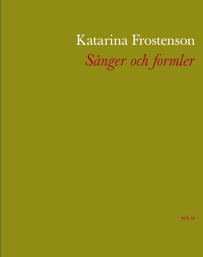 Pärmbild till Katarina Frostensons diktsamling "Sånger och formler"