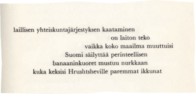 Ote runosta jääkaapissa on pommi: laillisen yhteiskuntajärjestyksen kaataminen   on laiton teko   vaikka koko maailma muuttuisi   Suomi säilyttää perinteellisen  banaaninkuoret mustuu nurkkaan  kuka keksisi Hrushtsheville paremmat ikkunat 