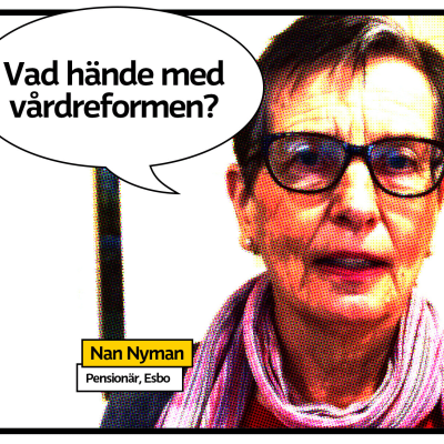Pensionär Nan Nyman i Esbo porträtt som serietdidningssida med pratbubbla och texten "vad hände med vårdreformen?"