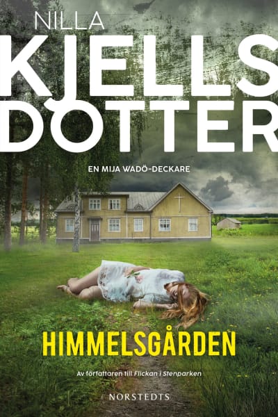 En död flicka ligger framför ett bönehus. Omslag till Nilla Kjellsdotters deckare Himmelsgården.