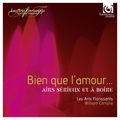 Les Arts Florissants / Bien que l'amour...