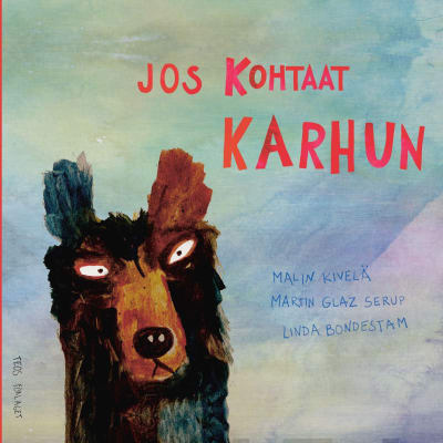 Jos kohtaat karhun -kirjan kansi. Piirroskarhu.