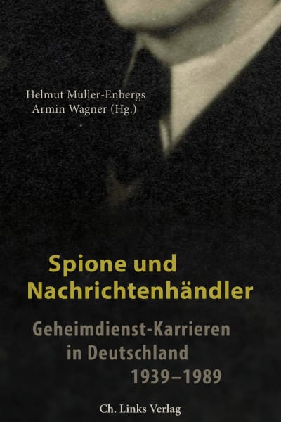 Helmut Müller-Enbergs och Armin Wagner skriver om spioner i Tyskland.