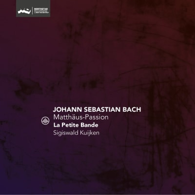 Johann Sebastian Bach: Matthäeus-Passion - La Petite Bande, Sigiswald Kuijken