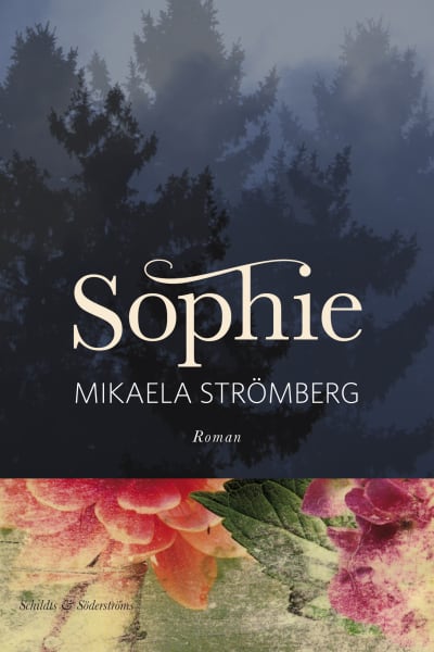 pärmbilden till romanen Sophie av mikaela strömberg