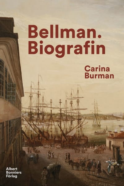 Pärmbilden till Carina Burmans biografi över Carl Michael Bellman. 2019.