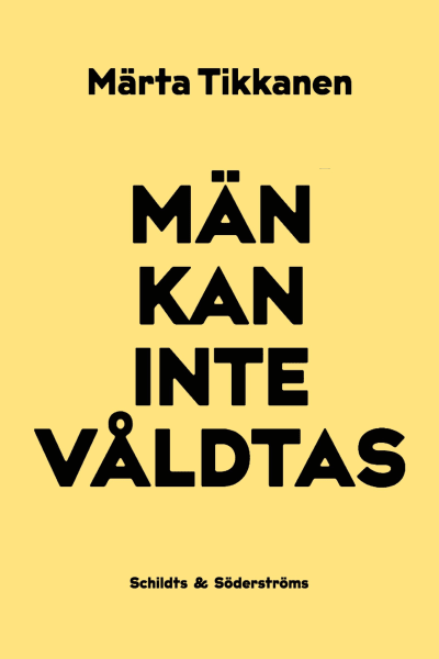 En del av omslaget till nyutgåvan av Märta Tikkanens roman Män kan inte våldtas. 