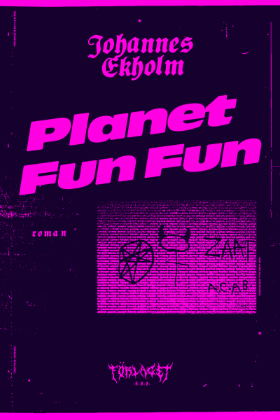 På bilden syns bokpärmen till Johannes Ekholms bok "Planet Fun Fun". Pärmen är svart och titeln är skriven i rosa text och i bakgrunden syns en tegelmur täckt i graffiti