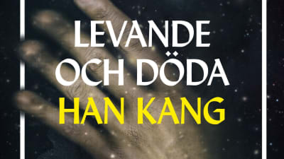 Pärmbilden av boken Levande och döda, skriven av den sydkoreanska författaren Han Kang.