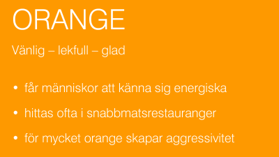 Beskrivning av hur färgen orange påverkar dig.