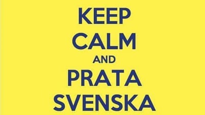 Keep calm and prata svenska