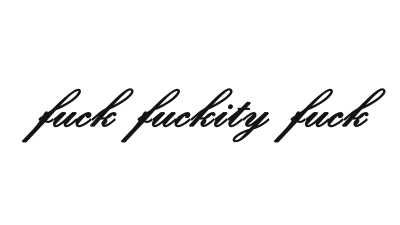 Orden "fuck, fuckity, fuck" skrivna med fin handstil