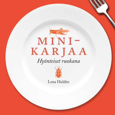 pärmen till Lena Huldén: Minikarjaa Hyönteiset ruokana
