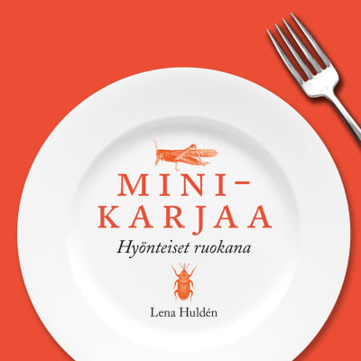 pärmen till Lena Huldén: Minikarjaa Hyönteiset ruokana