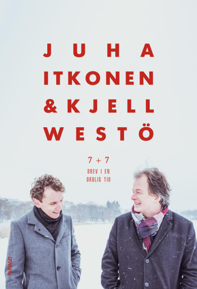 Juha Itkonen och Kjell Westö i ett vintrigt Helsingfors på pärmen till duons bok "7 + 7. Brev i en orolig tid".