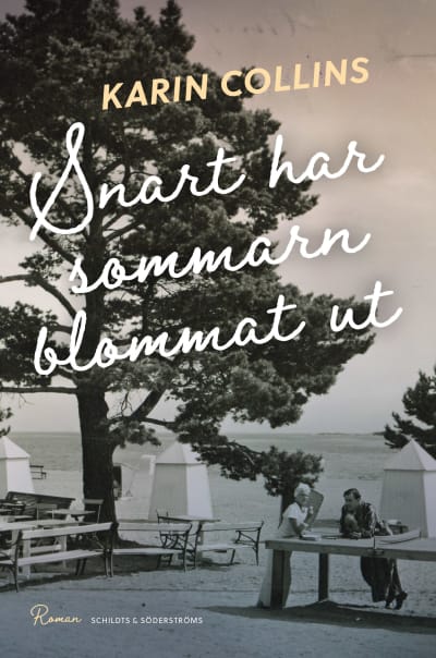 Omslaget till Karin Collins roman "Snart har sommarn blommat ut".