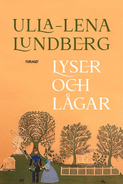Omslaget till Ulla-Lena Lundbergs roman "Lyser och lågar".