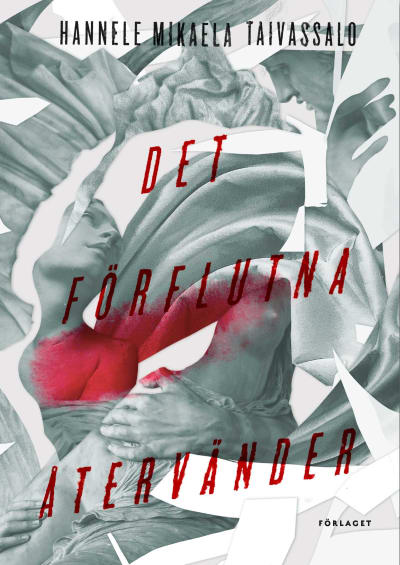 Omslaget till Hannele Mikaela Taivassalos roman "Det förflutna återvänder".